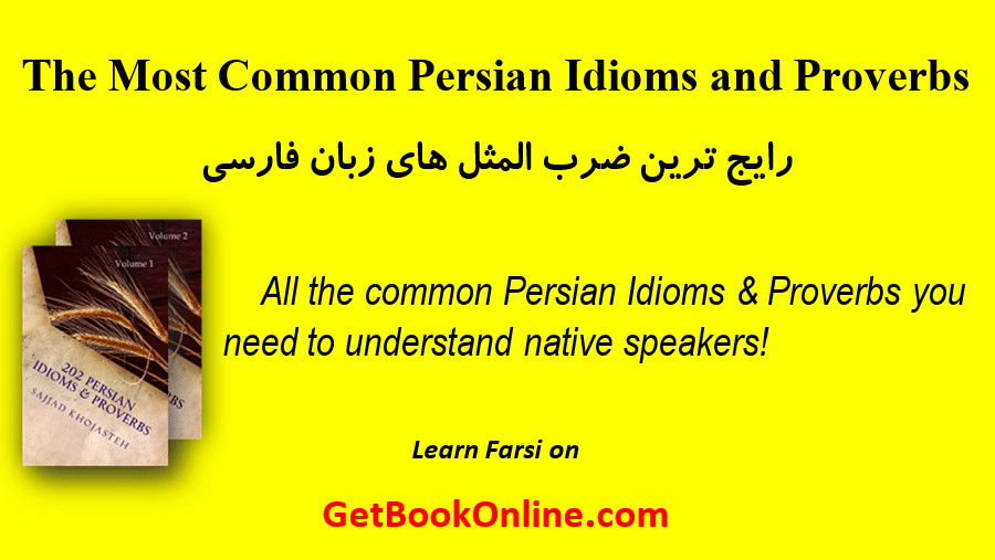 10 Most Common Persian Idioms and Proverbs