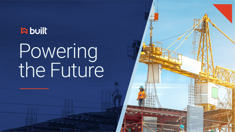 Built Raises $88 Million to Power the Future of Construction Finance