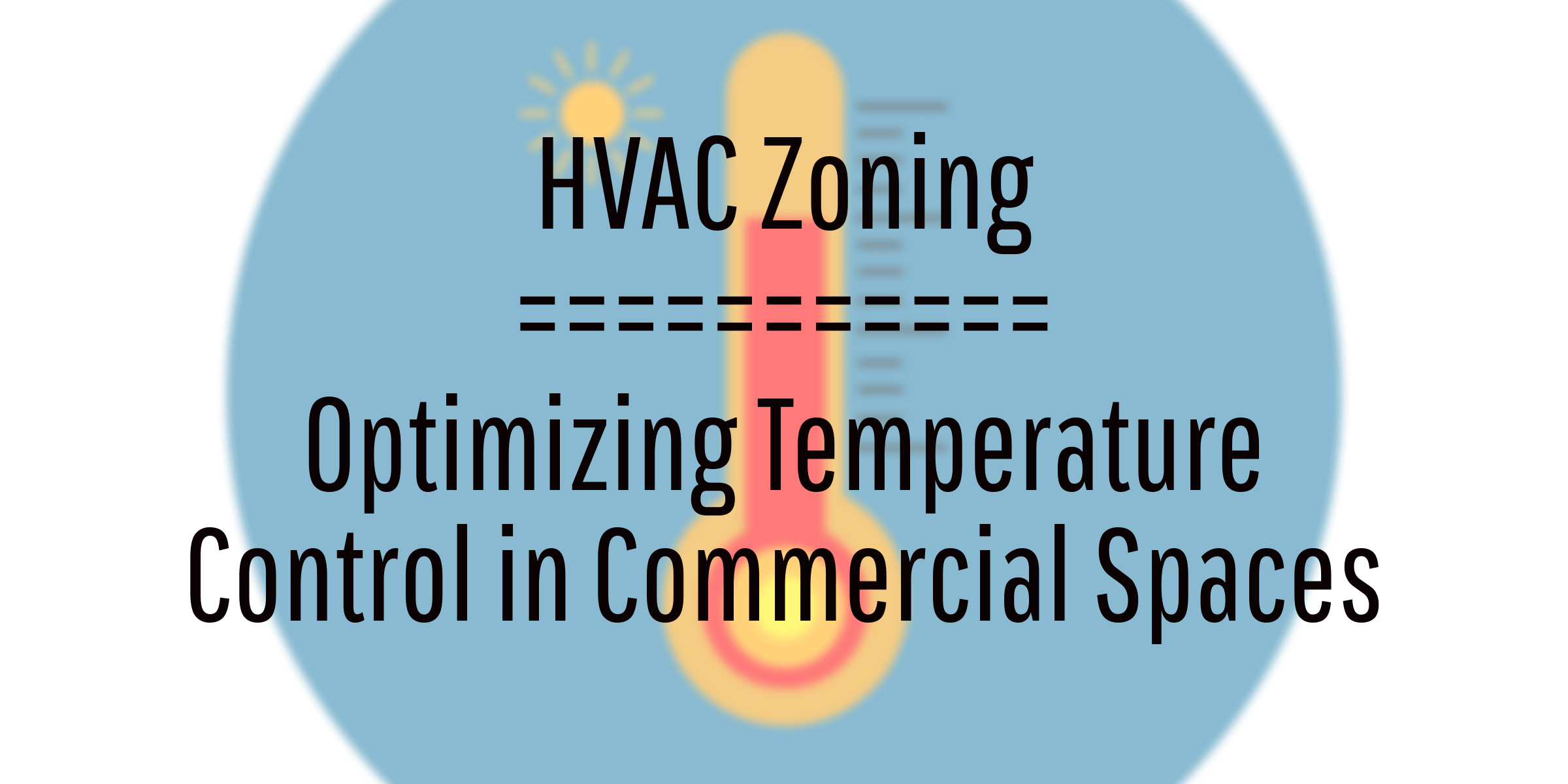 What is HVAC Zoning Temperature Control R&R Refrigeration