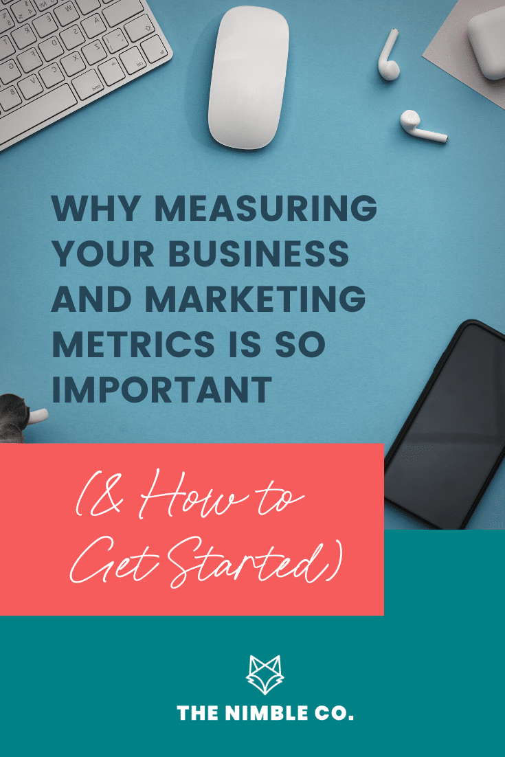 Why Your Business and Marketing Metrics Matter (& How to Get Started)