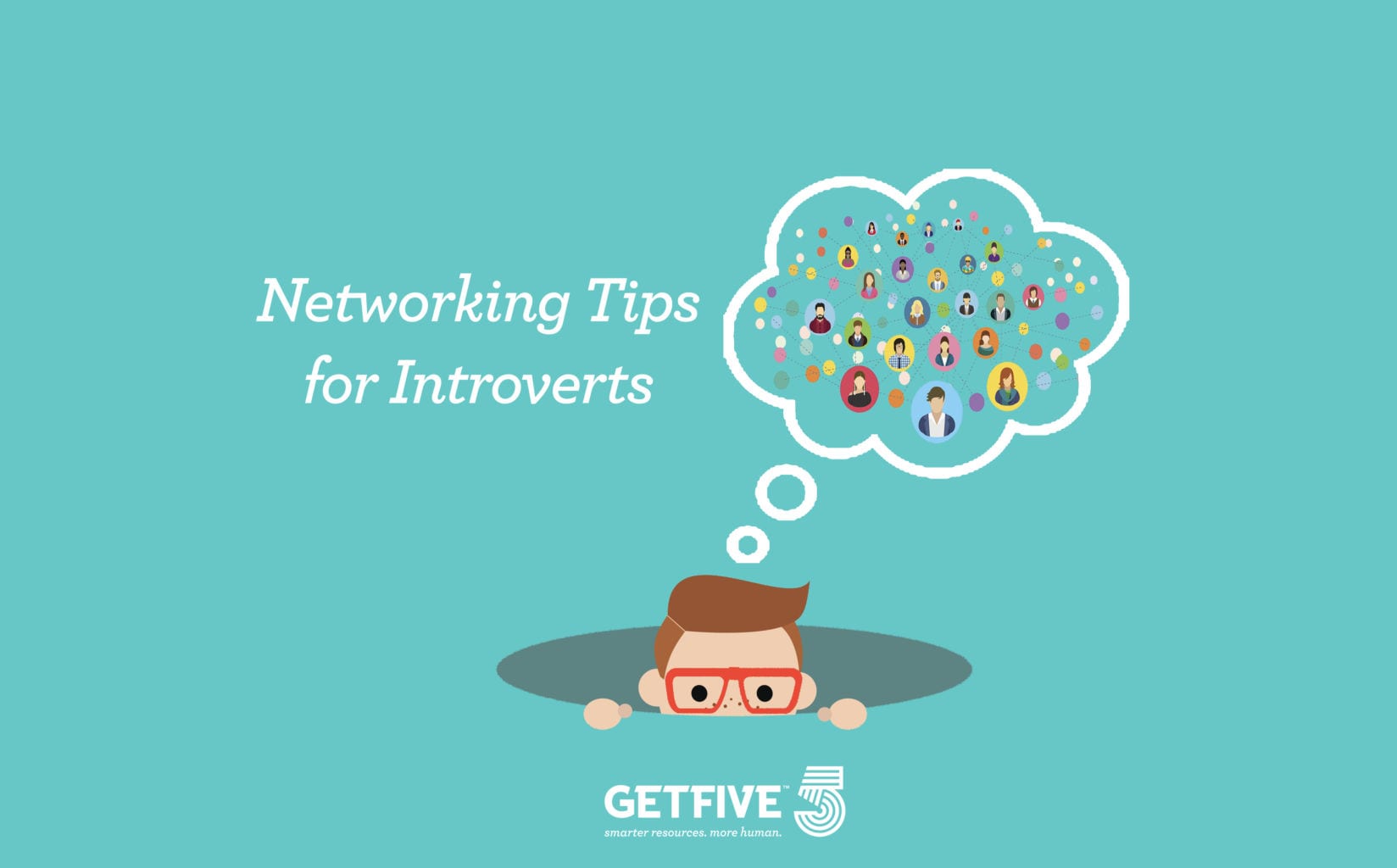 Networking Tips for Introverts Networking advice GetFive