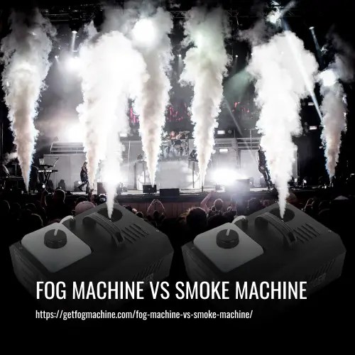 Fog Machine vs Smoke Machine What's the Difference?