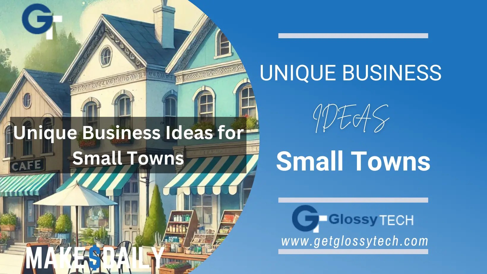 Small Town, Big Profits 37 Unique Ideas! GlossyTech.