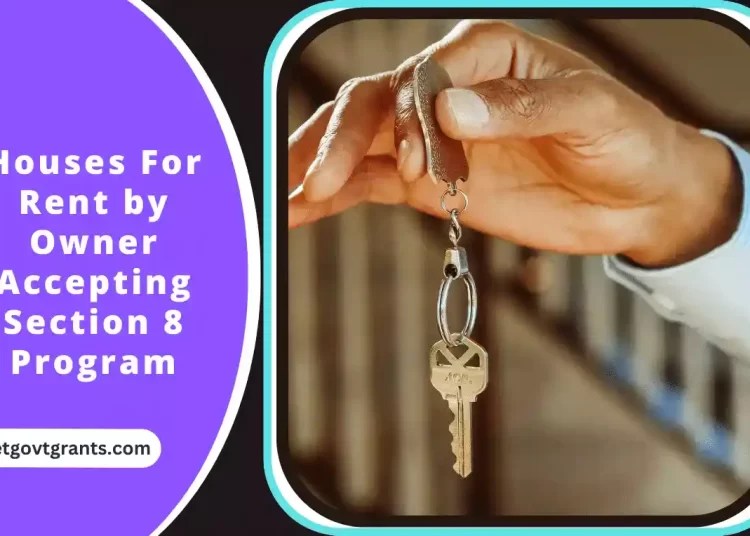 Houses For Rent by Owner Accepting Section 8 Program 2024