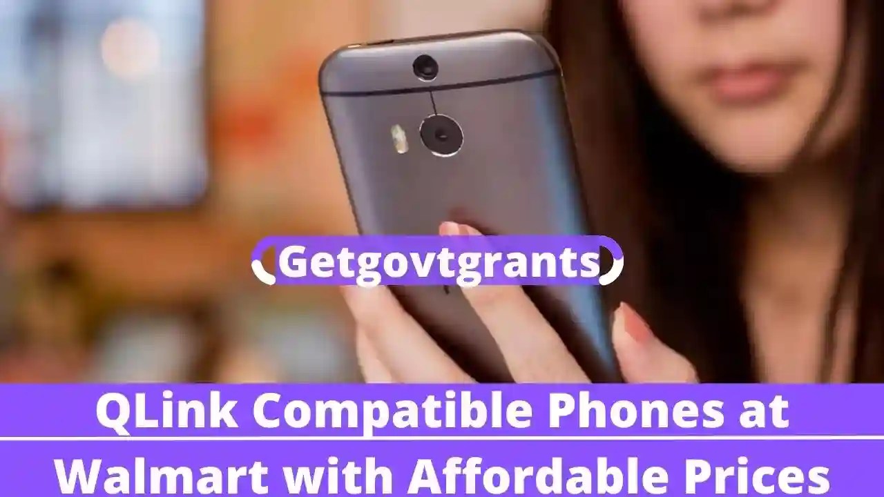 QLink Compatible Phones at Walmart with Affordable Prices 2024