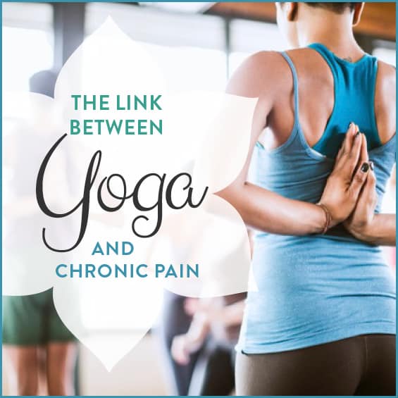 The Link Between Yoga and Chronic Pain Get Healthy U