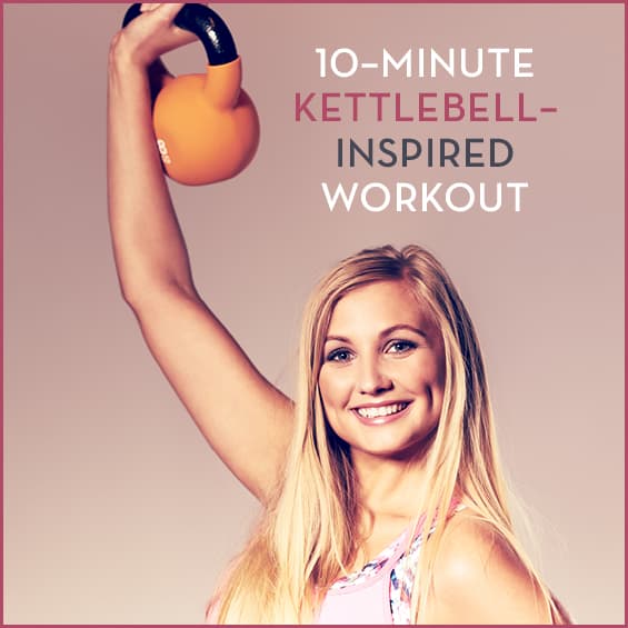10Minute KettlebellInspired Workout