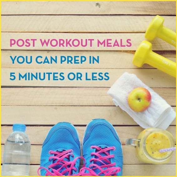 PostWorkout Meals You Can Prep in 5 Minutes or Less Get Healthy U