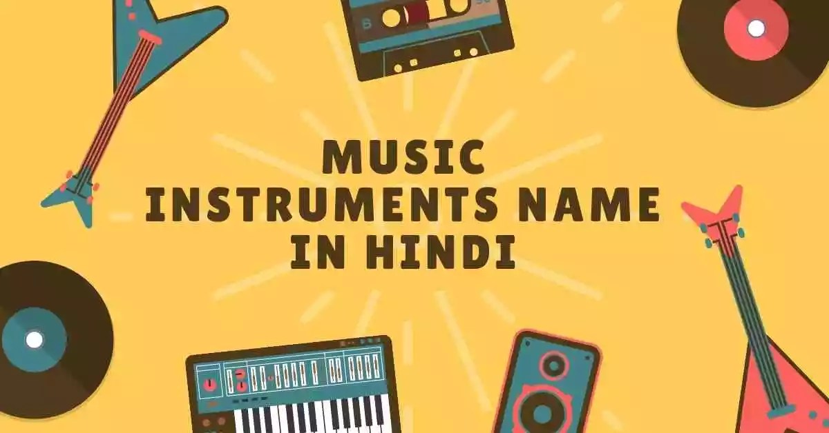 32+ Music Instruments Name in Hindi With Images