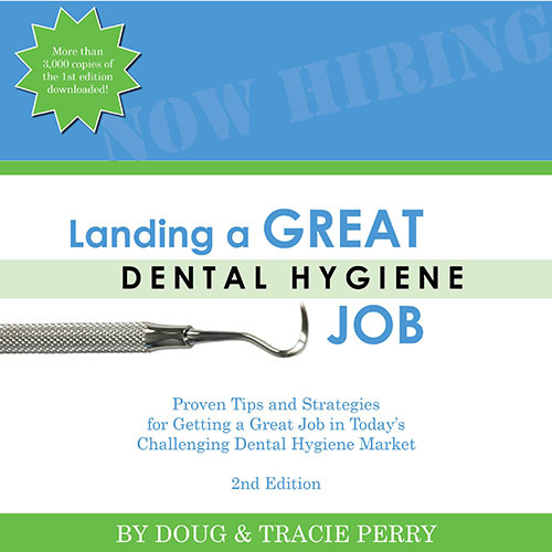 Free Weekly Dental Hygiene Job Hunting Tips