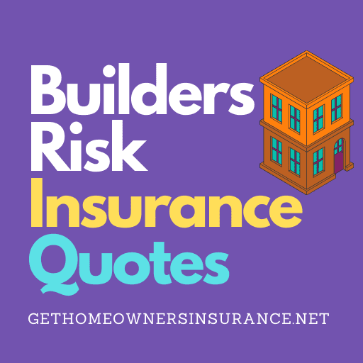 Best Builders Risk Insurance Policy Quotes 7 Compare Rates