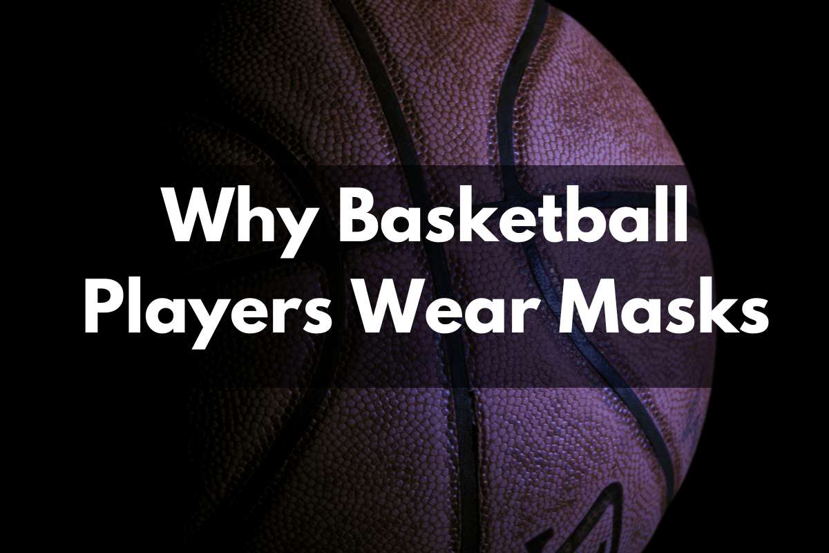 Why Basketball Players Wear Masks Get Hyped Sports