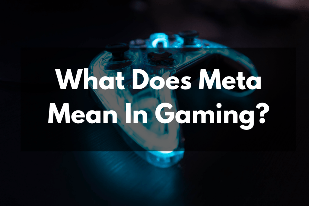 What Does Meta Mean In Gaming? Get Hyped Sports