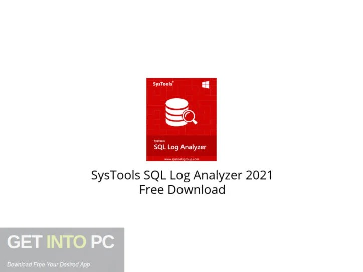 SysTools SQL Log Analyzer 2021 Free Download Get Into PC SysTools SQL Log Analyzer 2021 Free Download Get Into PC