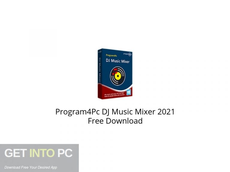 Program4Pc DJ Music Mixer 2021 Free Download