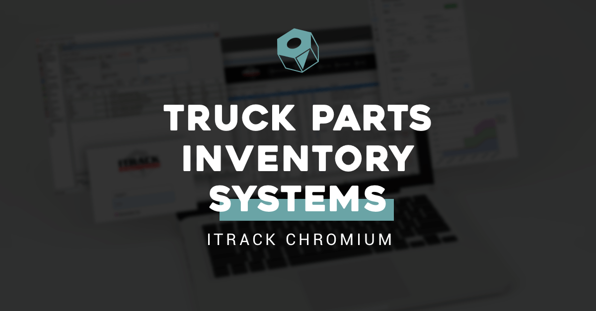 How to Make A Truck Parts Inventory System Work For You ITrack News