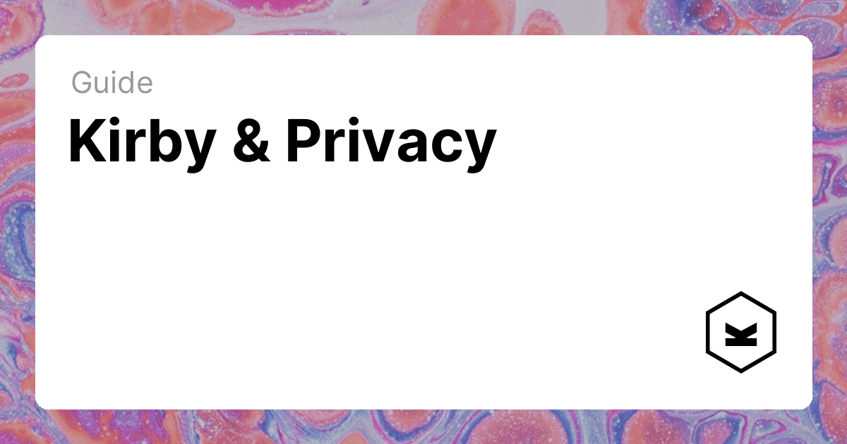 Kirby & Privacy Kirby CMS