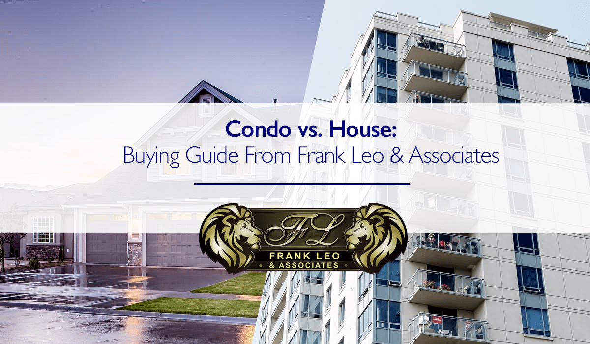 Condo Vs. House Which Is Right For You? Frank Leo