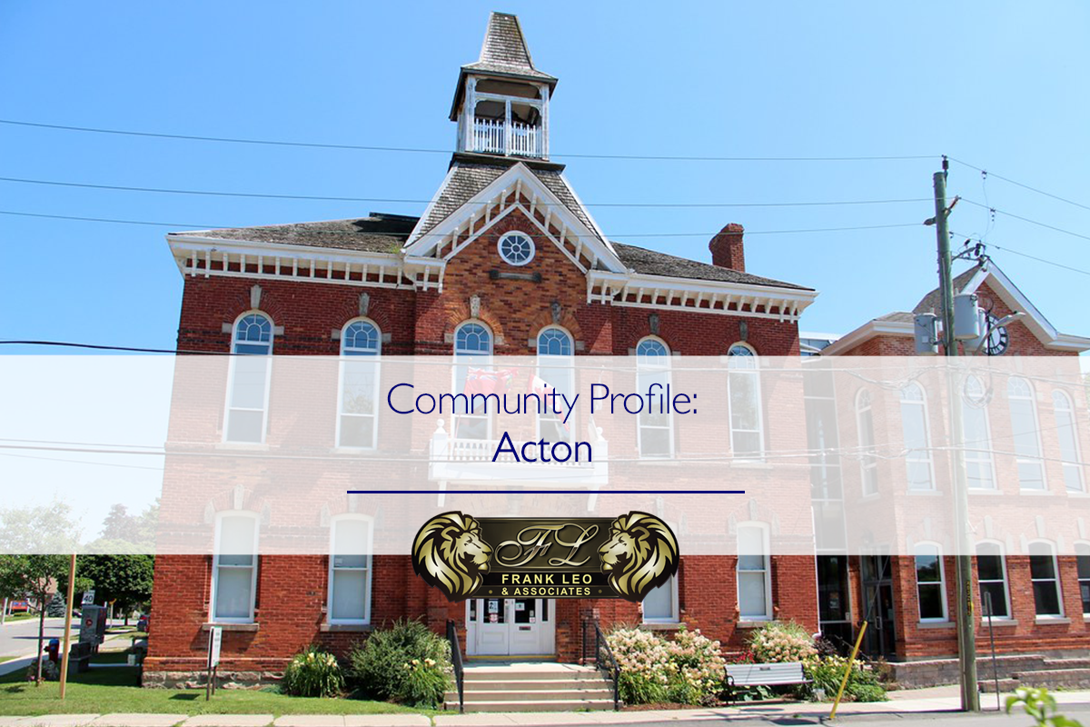 What's It Like to Live in Acton, Ontario? Frank Leo & Associates