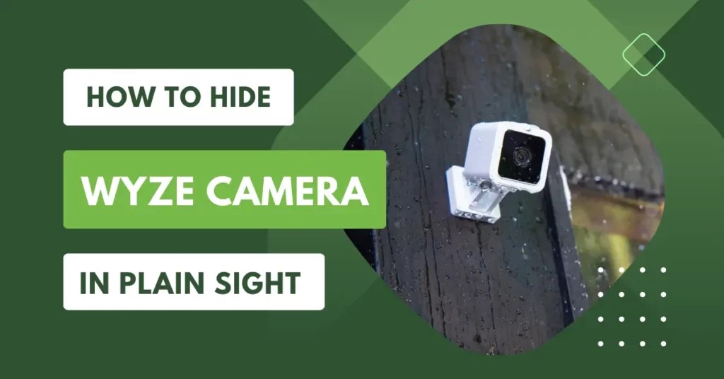 How to Hide Wyze Camera in Plain Sight Indoors/ Outdoors