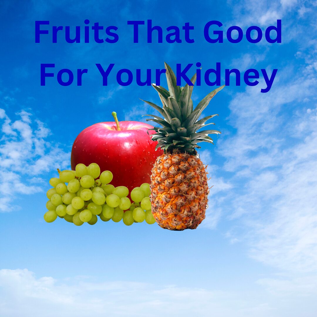 Fruits that are Good For Your Kidney GetMedEasy