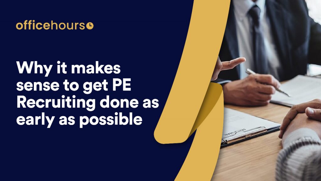 Makes Sense To Get Pe Recruiting Done As Early As Possible