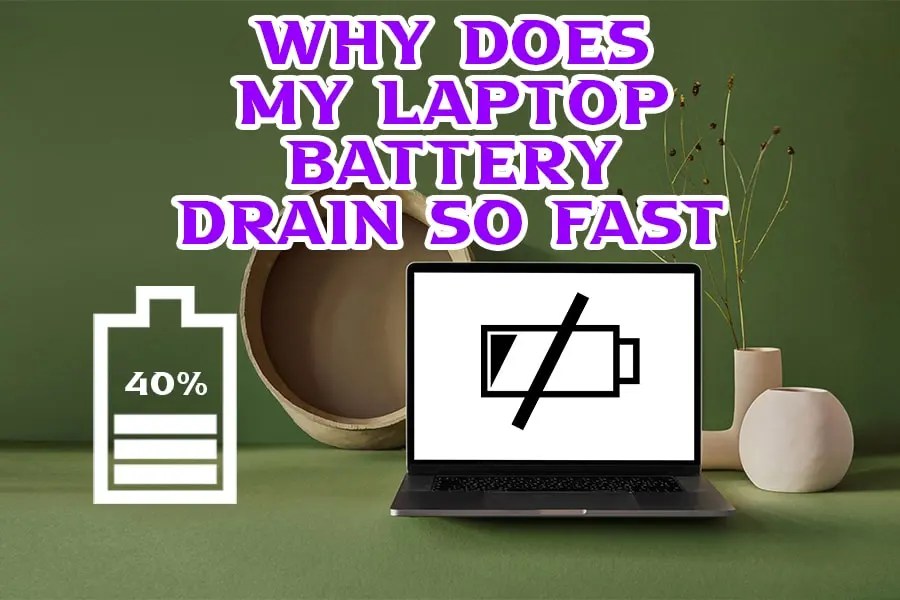 Main Reasons Why Your Laptop Battery Drains Quickly Get PanaCast