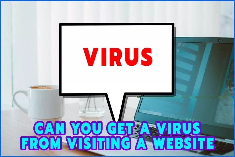 Can You Get A Virus From A site? The Answer Might Surprise You!