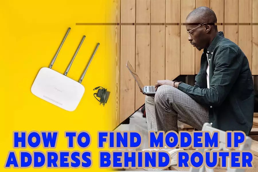 How To Find Modem IP Address Behind Your Router Get PanaCast
