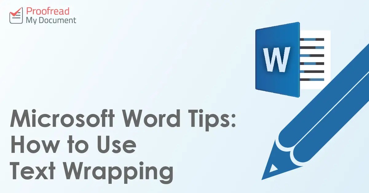 Microsoft Word Tips How to Use Text Wrapping Proofed