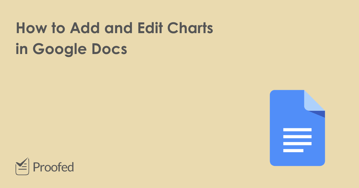 How to Add and Edit Charts in Google Docs Proofed's Writing Tips