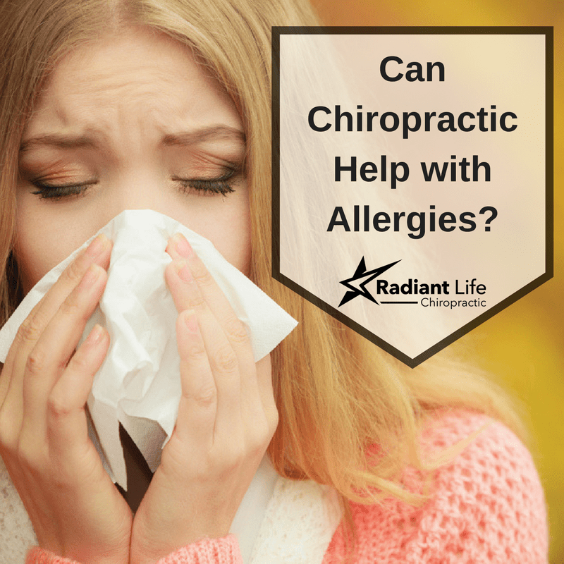 Can Chiropractic Help With Seasonal Allergies? Radiant Life Chiropractic