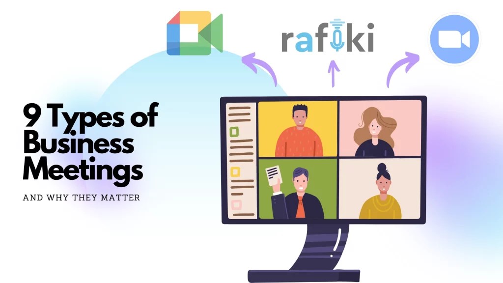 The 9 Types of Business Meetings and Why They Matter GetRafiki