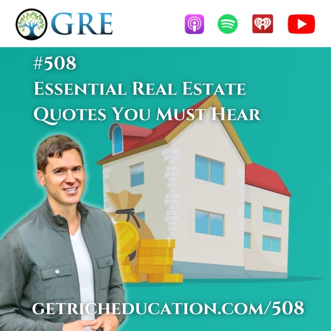 508 Essential Real Estate Quotes You Must Hear Get Rich Education