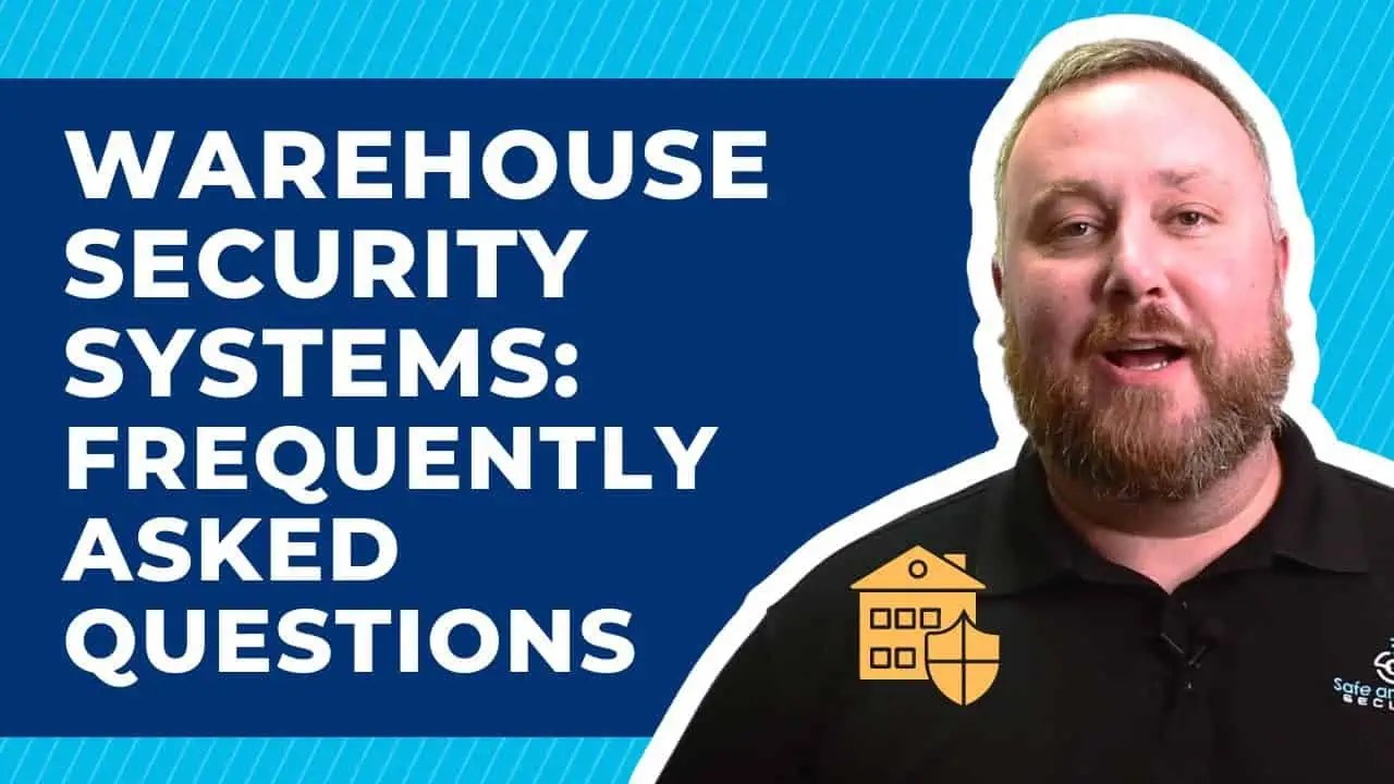 Warehouse Security Systems Frequently Asked Questions