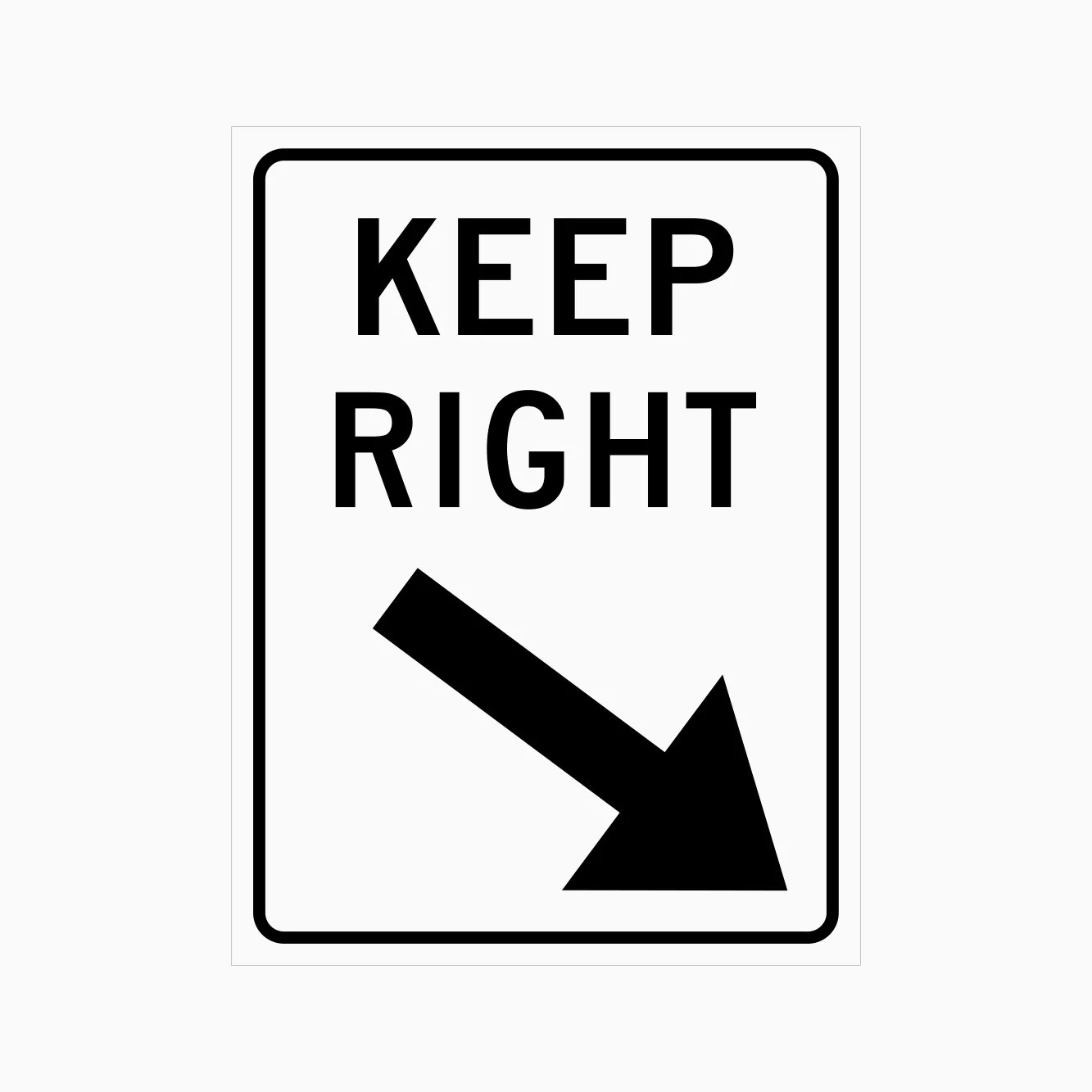 KEEP RIGHT SIGN Get signs