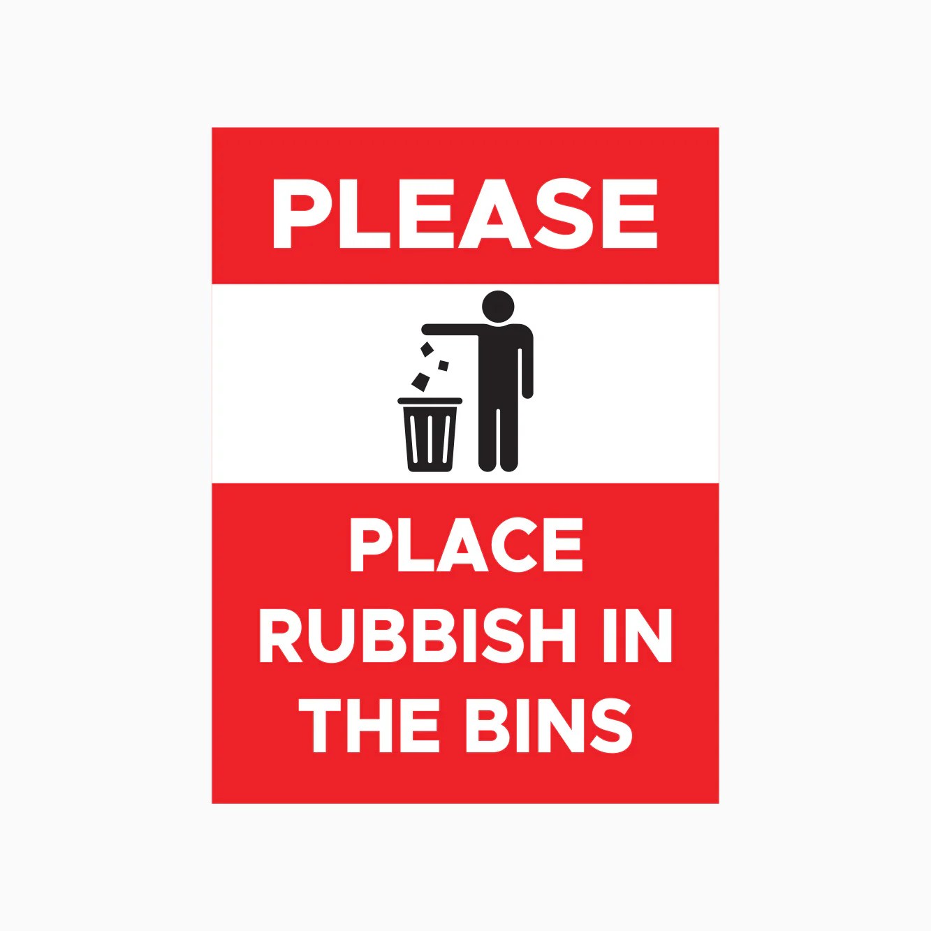 PLEASE PLACE RUBBISH IN THE BINS SIGN Signs Australia GET SIGNS