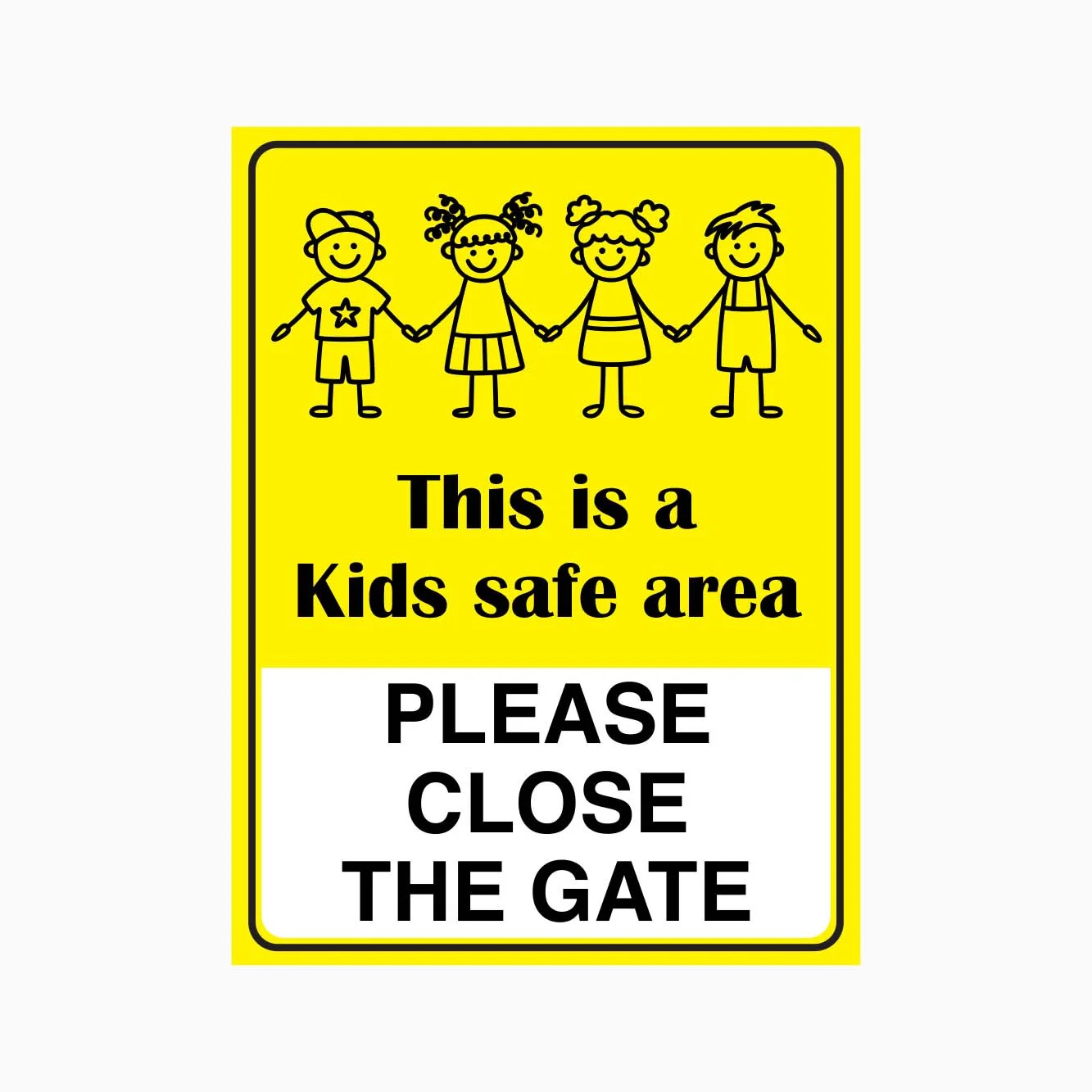 THIS IS A KIDS SAFE AREA PLEASE CLOSE THE GATE SIGN Safety Signs for