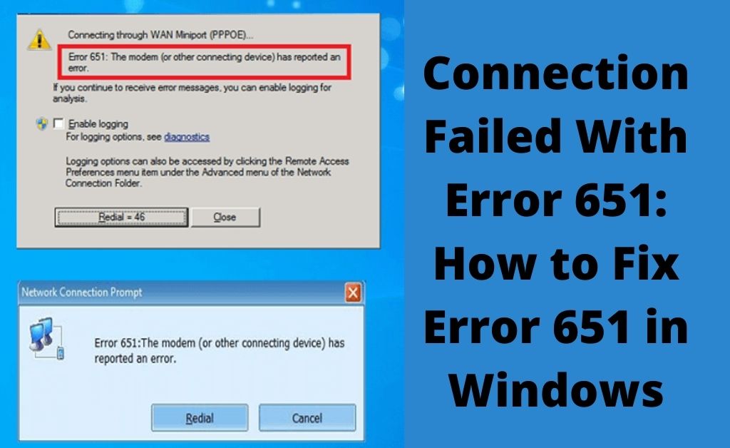 Connection Failed With Error 651 How to Fix Error 651 in Windows