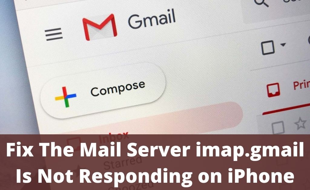 Fix The Mail Server imap.gmail Is Not Responding on iPhone