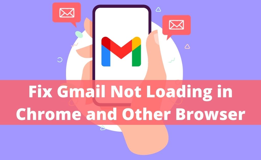 Fix Gmail Not Loading in Chrome and Other Browser [Updated]