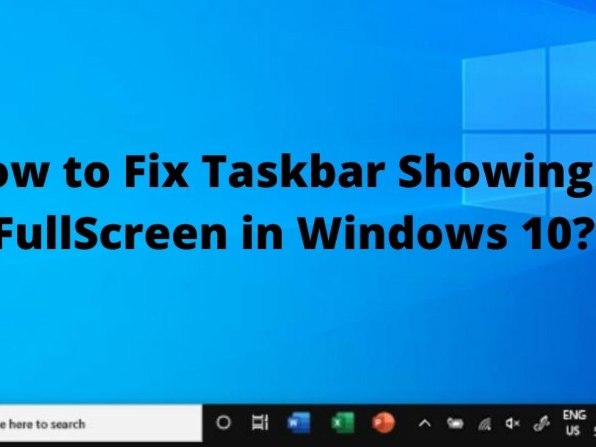 Hide taskbar in fullscreen windows 10 hardwaretito
