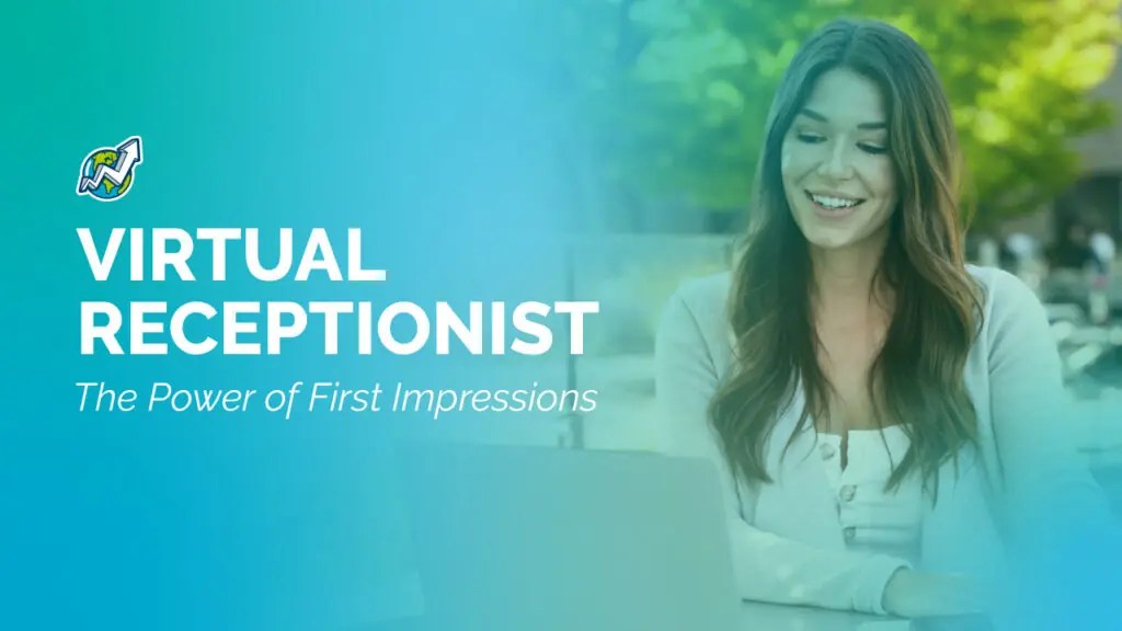 Virtual Receptionist The Power of First Impressions