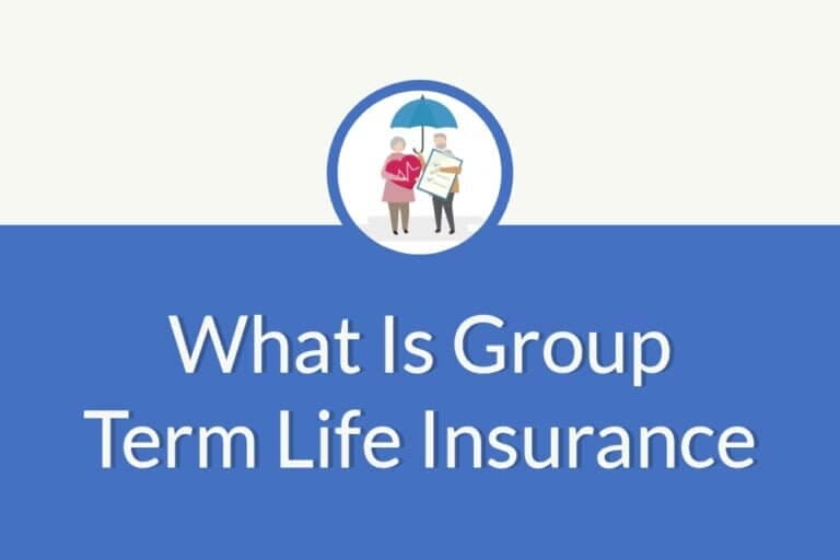 What Is Group Term Life Insurance