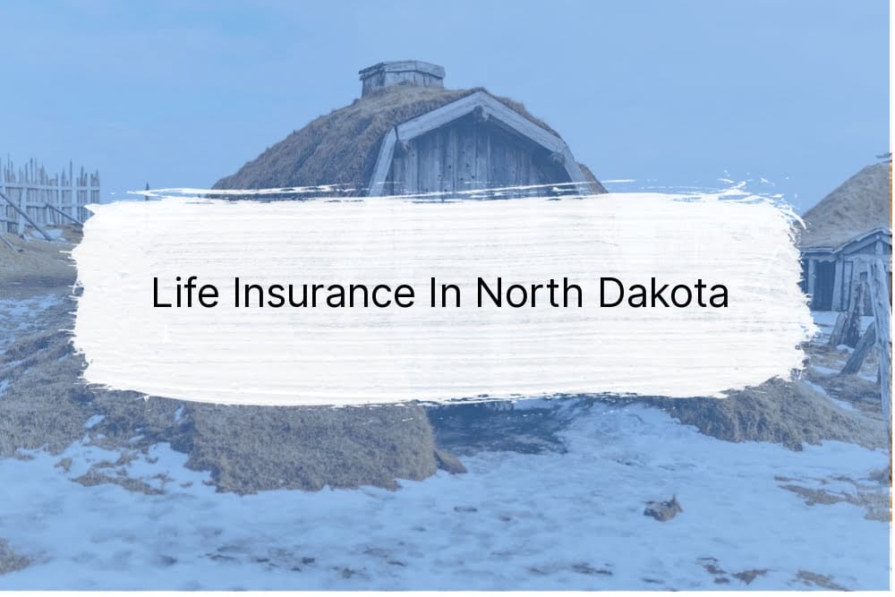 Best Life Insurance In North Dakota GetSure