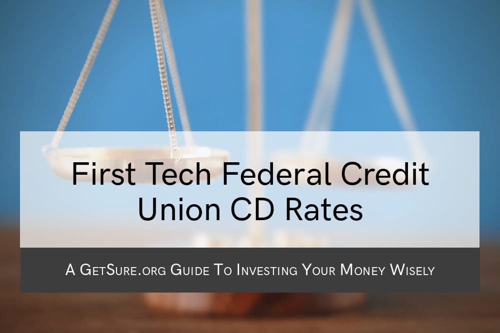 First Tech Federal Credit Union CD Rates