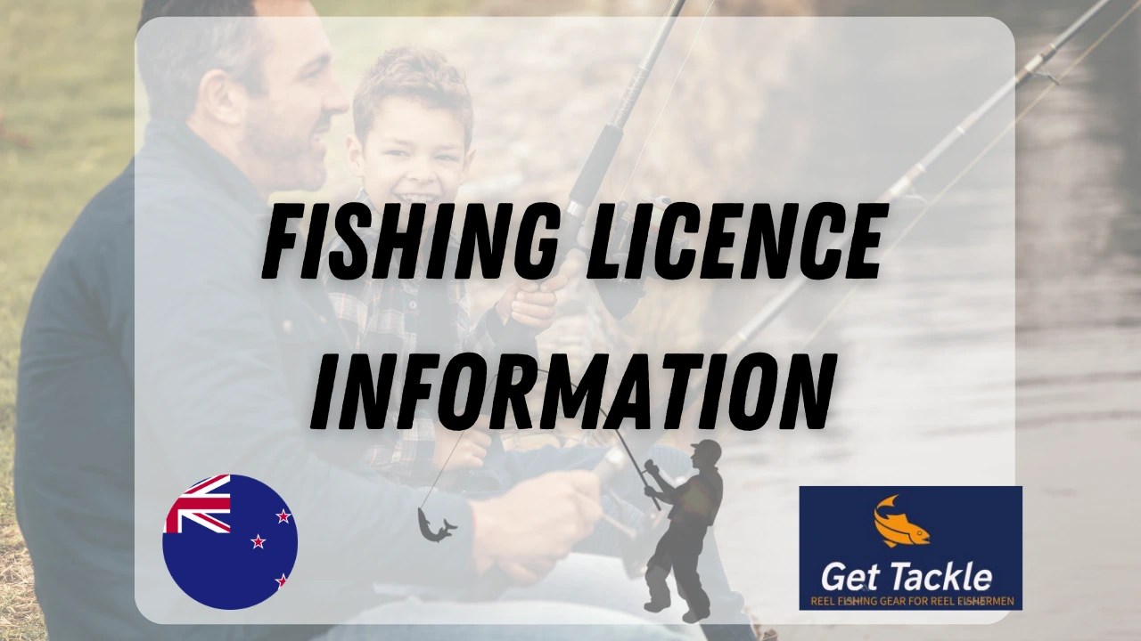 Fishing Licence Information in NZ Get Tackle