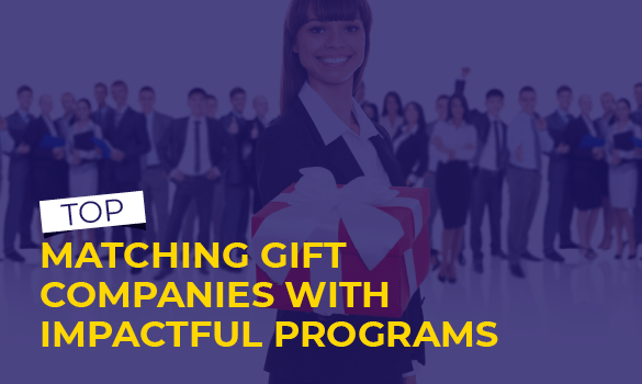 List Of Matching Gift Companies 2023 17 Matching Gift Companies With Impactful Programs - Getting Attention