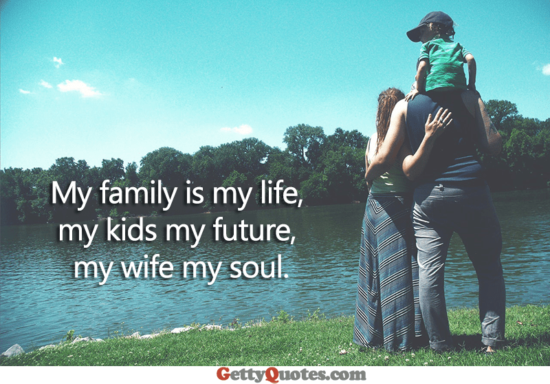 my family is my life quotes My Family Is My Life – All The Best Quotes At Gettyquotes