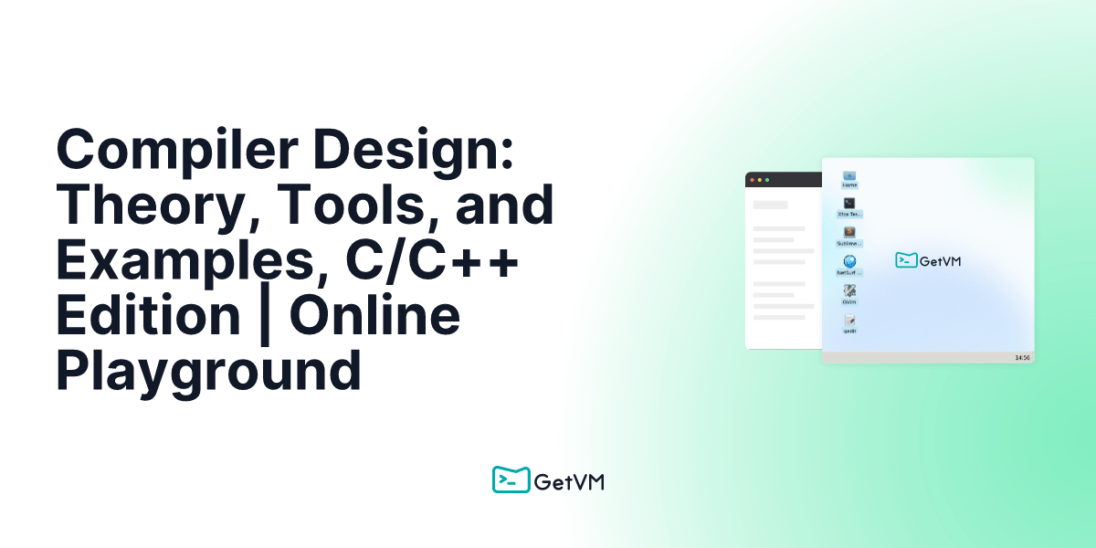 Compiler Design Theory, Tools, and Examples, C/C++ Edition Online Playground